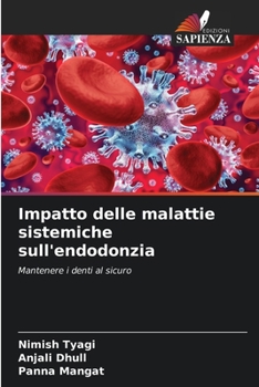 Paperback Impatto delle malattie sistemiche sull'endodonzia [Italian] Book