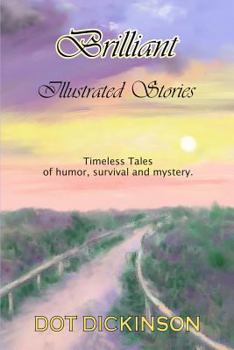 Paperback Brilliant Illustrated Stories: Timeless tales of humor, survival and mystery. Book