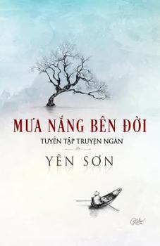 Paperback Mưa Nắng Bên Đời: Tuyển Tập Truyện Ngắn [Vietnamese] Book