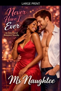 Paperback Never Have I Ever: An Interracial Romance Novella [Large Print] Book