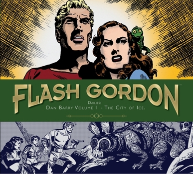 Hardcover Flash Gordon: Dan Barry Vol. 1: The City of Ice: The City of Ice Book
