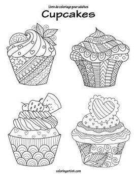 Paperback Livre de coloriage pour adultes Cupcakes 1 [French] Book