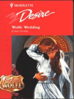 Wolfe Wedding (Big Bad Wolfe #4) - Book #4 of the Big, Bad Wolfe