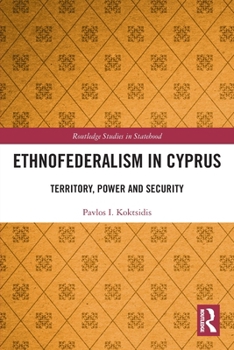 Paperback Ethnofederalism in Cyprus: Territory, Power and Security Book