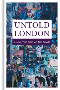 Hardcover Untold London: Stories from Time-Trodden Streets Book