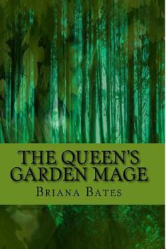 Paperback The Queen's Garden Mage (The Unlikely Monarch Series) Book