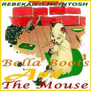 Paperback Bella Boots And The Mouse: A Fun Early Readers Children's Story Book Ages 2-8 Book