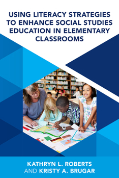 Hardcover Using Literacy Strategies to Enhance Social Studies Education in Elementary Classrooms Book