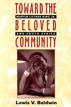 Paperback Toward the Beloved Community: Martin Luther King Jr. and South Africa Book