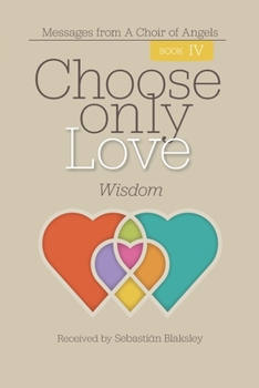 Paperback Choose Only Love: Wisdom: Wisdom Book