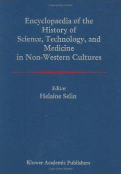 Hardcover Encyclopaedia of the History of Science, Technology, and Medicine in Non-Westen Cultures Book