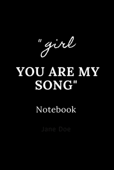 girl you are my song notebook: Cute gift for Women and Girls | 6 x 9 - 120 ruled PAGE... - Journal, Notebook, Diary, Composition Book)