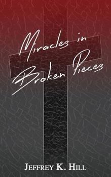 Paperback Miracles in Broken Pieces Book