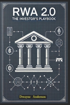 Paperback RWA 2.0 The Investor's Playbook: Financial Markets Aren't Playing by Old Rules Anymore Book