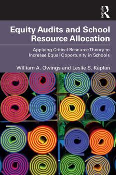 Paperback Equity Audits and School Resource Allocation: Applying Critical Resource Theory to Increase Equal Opportunity in Schools Book