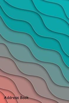 Paperback Address Book: For Contacts, Addresses, Phone, Email, Note, Emergency Contacts, Alphabetical Index With 3d Abstract Paper Style Desig Book