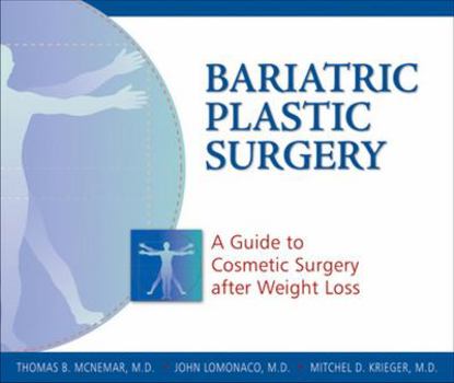 Paperback Bariatric Plastic Surgery: A Guide to Cosmetic Surgery After Weight Loss Book