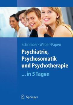 Paperback Psychiatrie, Psychosomatik Und Psychotherapie ...in 5 Tagen [German] Book