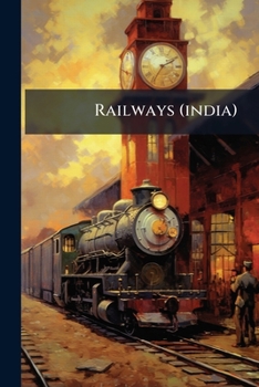 Paperback Railways (india): Return To An Order ... Dated 12 July 1853: Copies Or Extracts From Any Correspondence Book