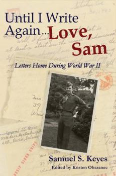 Paperback Until I Write Again... Love, Sam: Letters Home During World War II Book