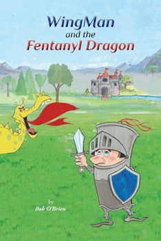 Paperback WingMan and the Fentanyl Dragon Book