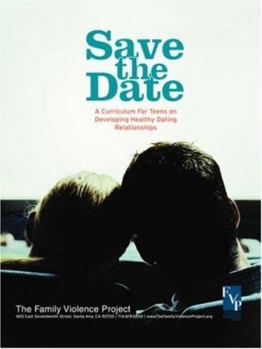 Paperback Save the Date: A Curriculum for Teens on Developing Healthy Dating Relationships Book