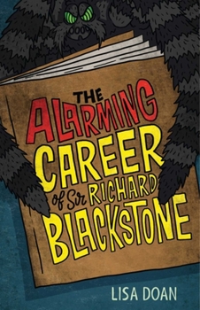 Hardcover The Alarming Career of Sir Richard Blackstone Book