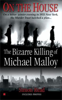 Mass Market Paperback On the House: The Bizare Killing of Michael Malloy Book
