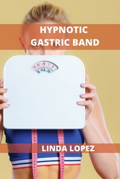 Paperback Hypnotic Gastric Band: Burn fat with hypnosis Book