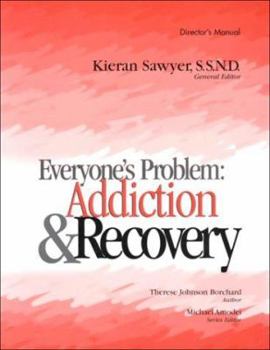 Paperback Everyone's Problem: Addiction & Recovery: Director's Manual Book