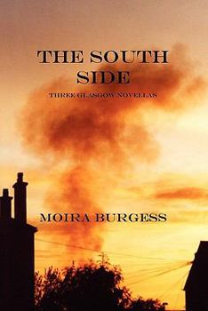 Paperback The South Side: Three Glasgow Novellas Book