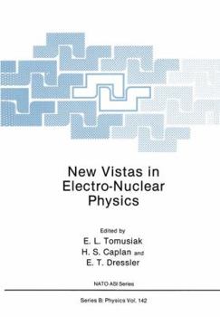 Paperback New Vistas in Electro-Nuclear Physics Book