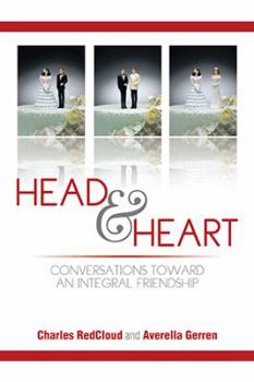 Paperback Head and Heart: Conversations Toward an Integral Friendship Book