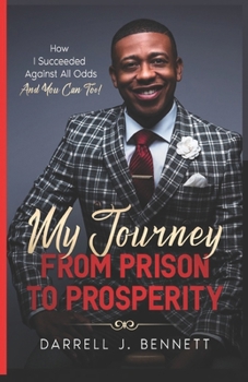 Paperback My Journey from Prison to Prosperity Book