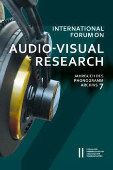 Paperback International Forum on Audio-Visual Research Jahrbuch Des Phonogrammarchivs 7 [German] Book