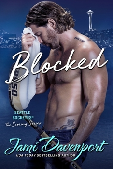 Blocked: A Seattle Sockeyes Novel - Book #2 of the Scoring