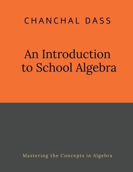 Paperback An Introduction to School Algebra Book