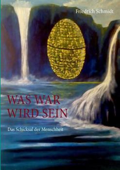 Paperback Was war wird sein: Das Schicksal der Menschheit [German] Book