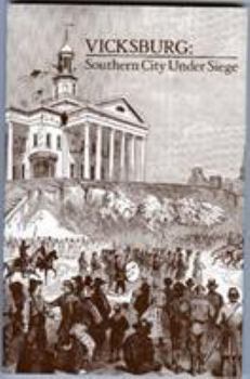 Paperback Vicksburg, Southern City Under Siege: William Lovelace Foster's Letter Describing the Defense and Surrender of the Confederate Fortress on the Mississ Book