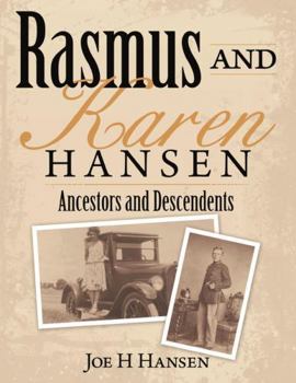 Rasmus and Karen Hansen: Ancestors and Descendents