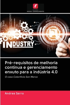 Paperback Pré-requisitos de melhoria contínua e gerenciamento enxuto para a indústria 4.0 [Portuguese] Book