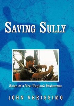 Paperback Saving Sully: Tales of a New England Fisherman Book