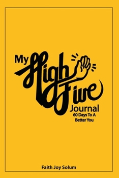 High Five Journal 60 Days to a Better You