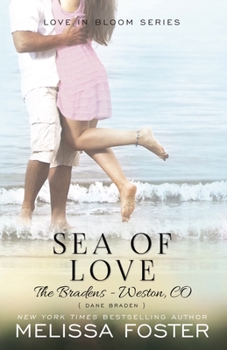 Paperback Sea of Love (Love in Bloom: The Bradens, Book 4): Dane Braden Book