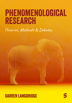 Hardcover Phenomenological Research: Theories, Methods & Debates Book