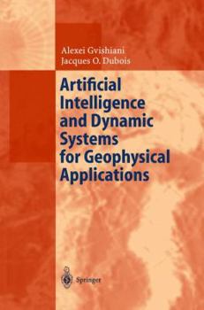 Paperback Artificial Intelligence and Dynamic Systems for Geophysical Applications Book