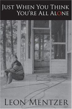 Paperback Just When You Think You Are All Alone Book
