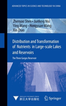 Hardcover Distribution and Transformation of Nutrients in Large-Scale Lakes and Reservoirs: The Three Gorges Reservoir Book