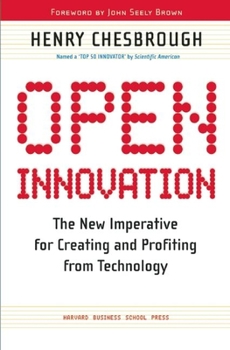 Paperback Open Innovation: The New Imperative for Creating and Profiting from Technology Book