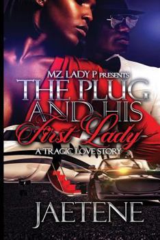 Paperback The Plug and His First Lady: A Tragic Love Story Book